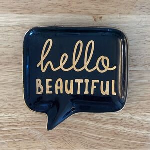 Trinket Dish “Hello Beautiful”